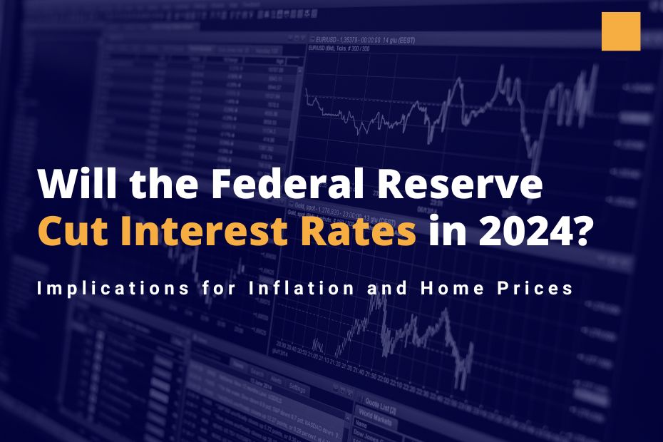 Will the Federal Reserve Cut Interest Rates in 2024